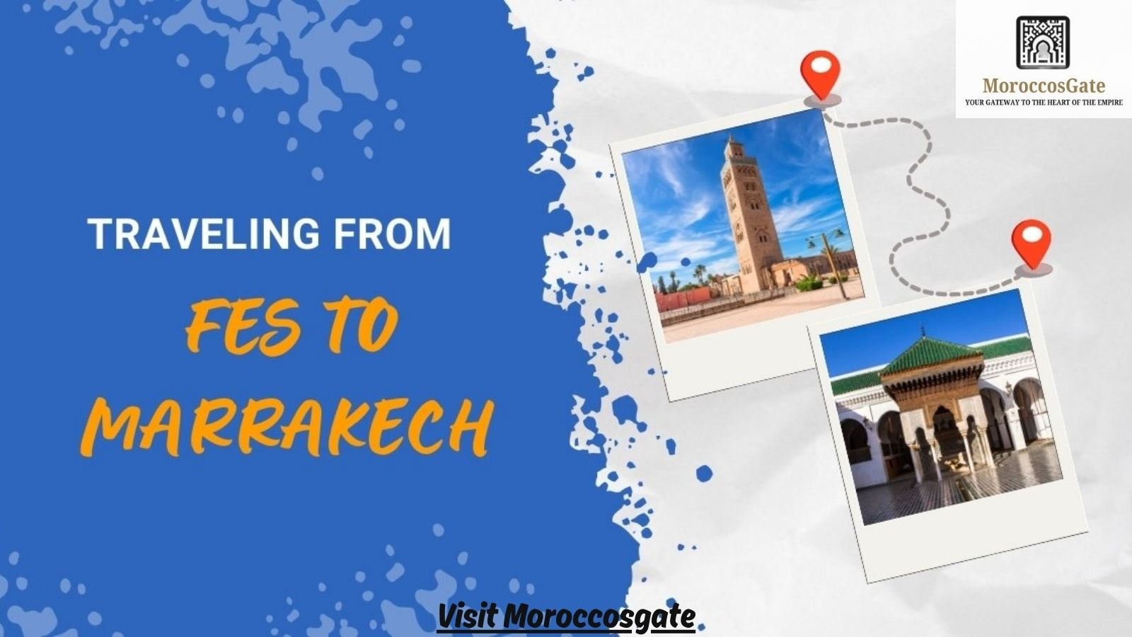 Fes to Marrakech: The Ultimate Moroccan Journey in 2025